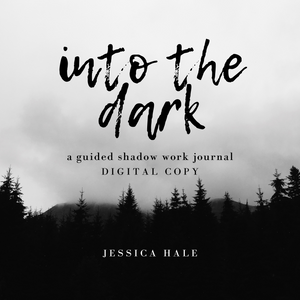 Into The Dark: A Guided Shadow Work Journal - Digital Copy